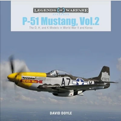 Abbildung von P 51 Mustang: The D, H, and K Models in World War II Korea (Legends of Warfare: Aviation, Band 29)