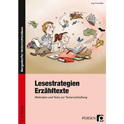 Abbildung von Lesestrategien: Erzähltexte: Methoden und Tests zur Texterschließung (3. 4. Klasse): Texterschließung. 3./4. Klasse