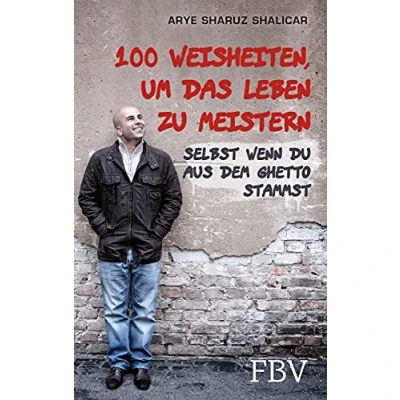 Abbildung von 100 Weisheiten, um das Leben zu meistern: Selbst wenn du aus dem Ghetto stammst