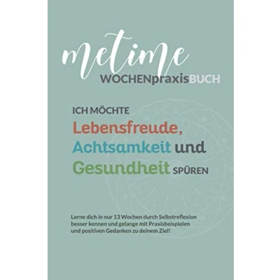 Abbildung von metime Wochenpraxis Buch: Ich möchte Lebensfreude, Achtsamkeit und Gesundheit spüren