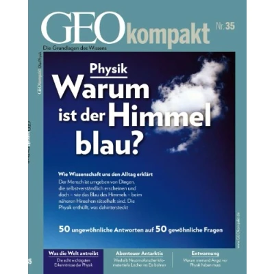 Abbildung von GEOkompakt / 35/2013 Physik: Wie Wissenschaft uns den Alltag erklärt. 50 ungewöhnliche Antworten, auf gewöhnliche Fragen