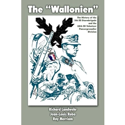 Abbildung von the &quot;Wallonien&quot;: History of 5th SS Sturmbrigade and 28th Volunteer Panzergrenadier Division