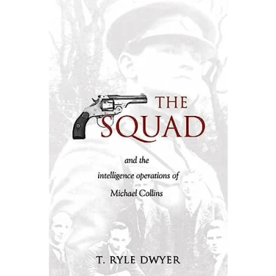 Abbildung von the Squad: And Intelligence Operations of Michael Collins