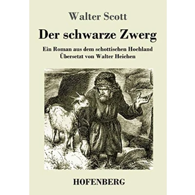 Abbildung von Der schwarze Zwerg: Ein Roman aus dem schottischen Hochland