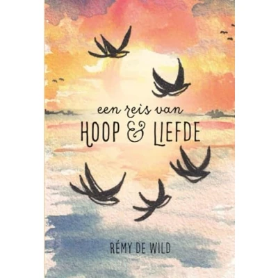 Abbildung von Een reis van Hoop en Liefde: Waar liefde alles overwint, leven dood elkaar kussen.