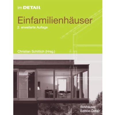 Abbildung von Im Detail: Einfamilienhäuser: Konzepte, Planung, Konstruktion (Im Detail (deutsch))