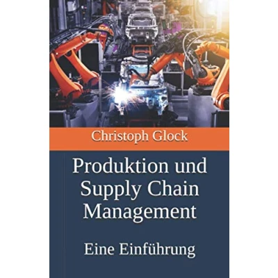 Abbildung von Produktion und Supply Chain Management: Eine Einführung