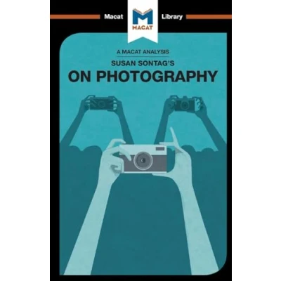 Abbildung von An Analysis of Susan Sontag&#039;s on Photography (Macat Library)