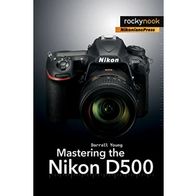 Abbildung von Mastering the Nikon D500 (The Camera Guide)