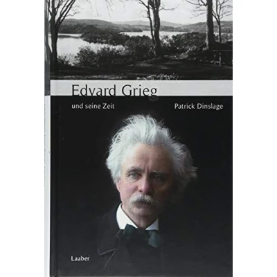 Abbildung von Edvard Grieg und seine Zeit (Große Komponisten ihre Zeit)