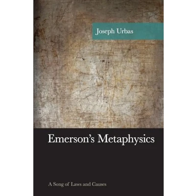 Abbildung von Emerson&#039;s Metaphysics: A Song of Laws and Causes (American Philosophy)