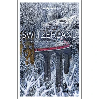 Abbildung von Lonely Planet Best of Switzerland: top sights, authentic experiences (Travel Guide)