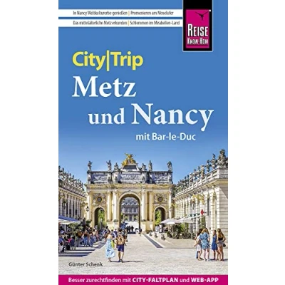 Abbildung von Reise Know How CityTrip Metz und Nancy mit Bar Le Duc: Reiseführer Stadtplan kostenloser Web App