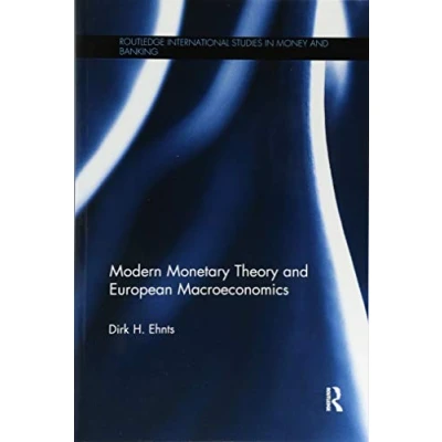 Abbildung von Modern Monetary Theory and European Macroeconomics (Routledge International Studies in Money Banking)