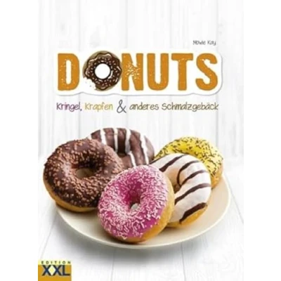 Abbildung von Donuts: Kringel, Krapfen &amp; anderes Schmalzgebäck. 50 köstliche Rezepte it Schritt für Anleitungen und 200 schönen Fotografien