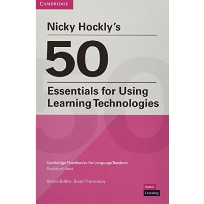 Abbildung von Nicky Hockly&#039;s 50 Essentials for Using Learning Technologies Paperback (Cambridge Handbooks Language Teachers)