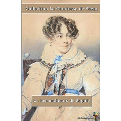 Abbildung von 2 Les malheurs de Sophie Collection La Comtesse Ségur: Texte intégral