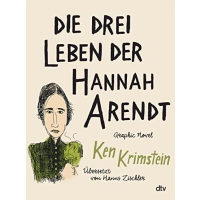 Abbildung von Die drei Leben der Hannah Arendt: Graphic Novel