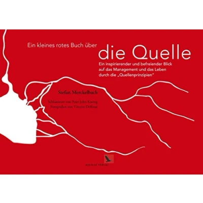 Abbildung von Ein kleines rotes Buch über die Quelle: inspirierender und befreiender Blick auf das Management Leben durch &quot;Quellenprinzipien&quot;