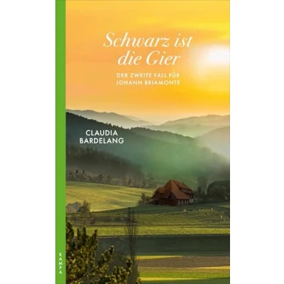Abbildung von Schwarz ist die Gier: Der zweite Fall für Johann Briamonte (Ein Briamonte)