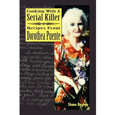 Abbildung von Cooking with a Serial Killer Recipes From Dorothea Puente