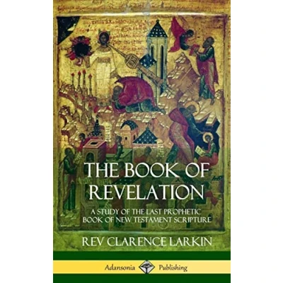 Abbildung von the Book of Revelation: A Study Last Prophetic New Testament Scripture (Hardcover)