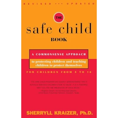 Abbildung von The Safe Child Book: A Commonsense Approach to Protecting Children and Teaching Protect Themselves