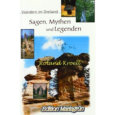 Abbildung von Sagen, Mythen und Legenden: Wandern im Dreiland: zu magischen Orten der Kraft