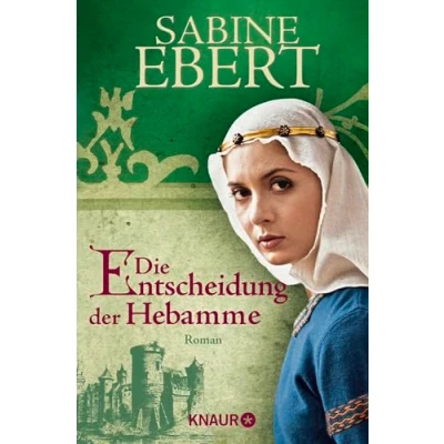 Abbildung von Die Entscheidung der Hebamme: Roman