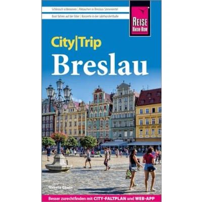Abbildung von Reise Know How CityTrip Breslau: Reiseführer mit Stadtplan und kostenloser Web App