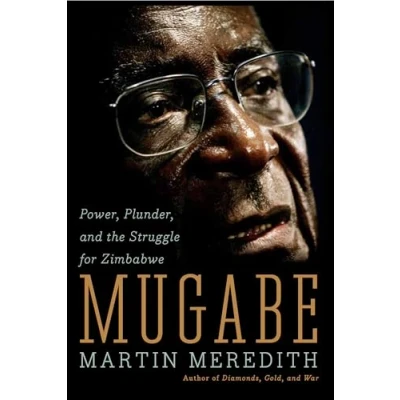 Abbildung von Mugabe: Power, Plunder, and the Struggle for Zimbabwe&#039;s Future