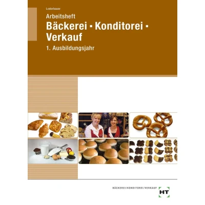 Abbildung von Arbeitsheft Bäckerei Konditorei Verkauf 1. Ausbildungsjahr