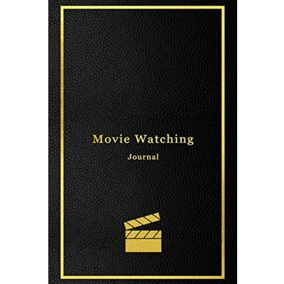 Abbildung von movie Watching Journal: A personal film review log book diary for critics Record your thoughts, ratings and reviews on films you watch Professional black gold cover design