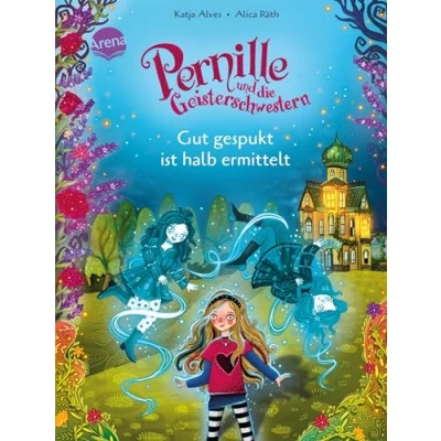 Abbildung von Pernille und die Geisterschwestern (1). Gut gespukt ist halb ermittelt: Magisch witziges Kinderbuch zum Mitraten Selberlesen ab 7 Jahren