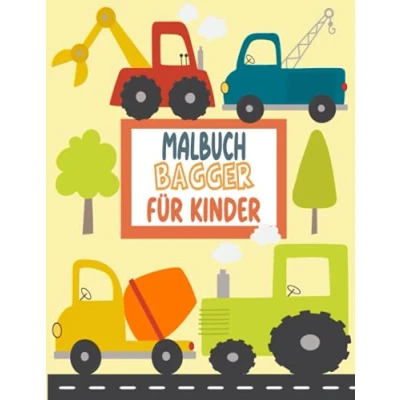 Abbildung von Malbuch Bagger für Kinder: Fahrzeuge auf der Baustelle Kinder von 2 4 Jahren