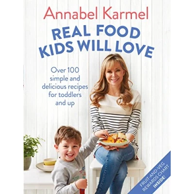 Abbildung von Real Food Kids Will Love: Over 100 simple and delicious recipes for toddlers up