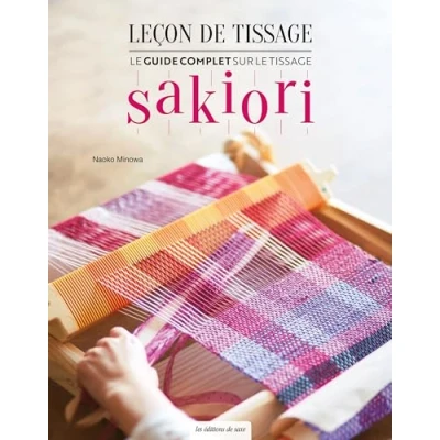 Abbildung von Leçon de tissage le guide complet sur Sakiori