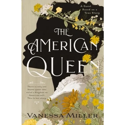 Abbildung von the American Queen: A Novel Based on True Story of Appalachia&#039;s Kingdom Happy Land
