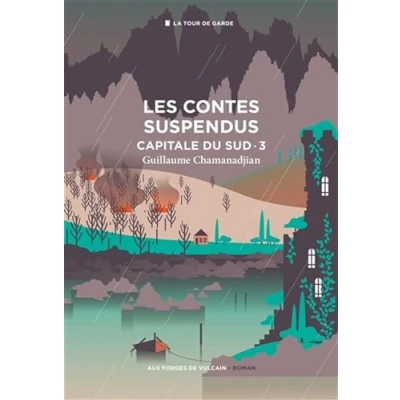 Abbildung von Cycle de la Tour garde. Capitale du Sud T3 : les contes suspendus