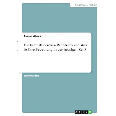 Abbildung von Die fünf islamischen Rechtsschulen. Was ist ihre Bedeutung in der heutigen Zeit?