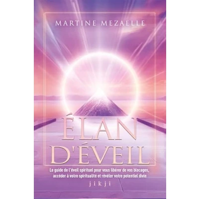 Abbildung von Élan d&#039;éveil: Le guide de l&#039;éveil spirituel pour vous libérer vos blocages, accéder à votre spiritualité et révéler potentiel divin