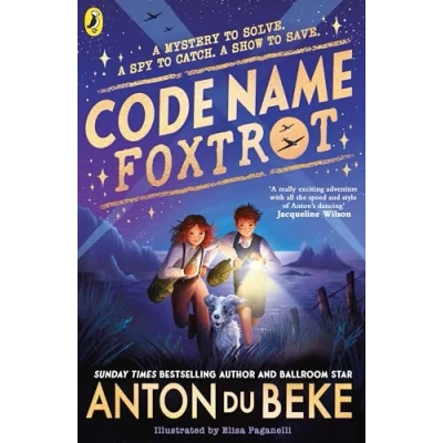 Abbildung von Code Name Foxtrot: Discover the unforgettable new adventure for 9 12 year olds