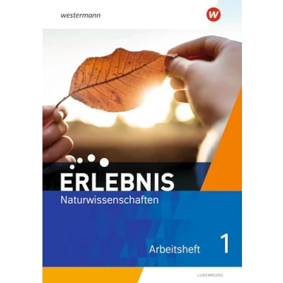 Abbildung von Erlebnis Naturwissenschaften Ausgabe für 2021 Luxemburg: Arbeitsheft 1