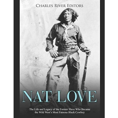 Abbildung von Nat Love: the Life and Legacy of Former Slave Who Became Wild West’s Most Famous Black Cowboy