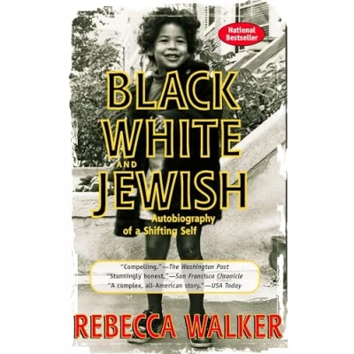 Abbildung von Black White and Jewish: Autobiography of a Shifting Self