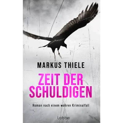 Abbildung von Zeit der Schuldigen: Roman nach einem wahren Kriminalfall