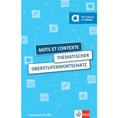 Abbildung von Mots et contexte Thematischer Oberstufenwortschatz: Oberstufenwortschatz Französisch. Buch mit Audios und interaktiven Übungen