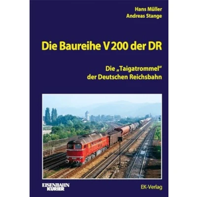 Abbildung von Die Baureihe V 200 der DR: &quot;Taigatrommel&quot; Deutschen Reichsbahn
