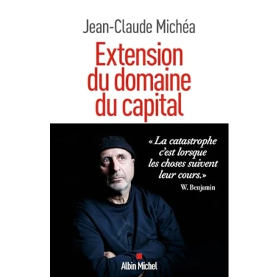 Abbildung von Extension du domaine capital: Notes sur le néolibéralisme culturel et les infortunes de la gauche