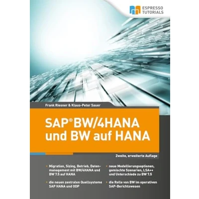 Abbildung von SAP BW/4HANA und BW auf HANA, 2. erweiterte Auflage